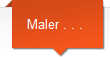 Maler . . .