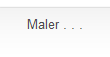 Maler . . .